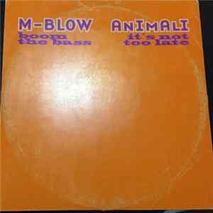 M-Blow, Animali - Boom The Bass / It's Not Too Late flac