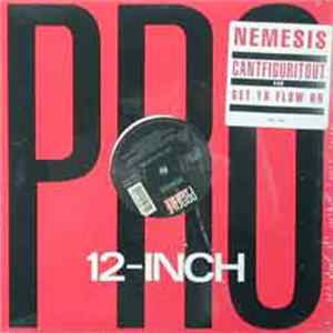 Nemesis - Cantfiguritout / Get Ya Flow On flac
