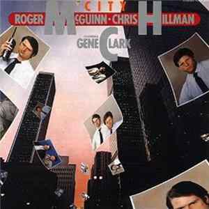 Roger McGuinn & Chris Hillman Featuring Gene Clark - City flac