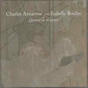 Charles Aznavour Avec Isabelle Boulay - Quand Tu M'aimes flac