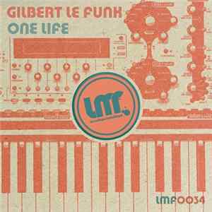 Gilbert Le Funk - One Life flac