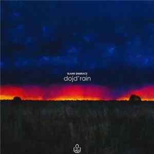 Blank Embrace - dojd'rain flac