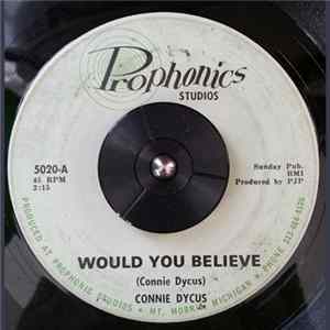 Connie Dycus - Would You Believe / (If you ain't tried it) Don't Knock It flac