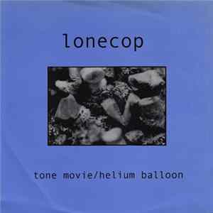 Lonecop - Tone Movie / Helium Ballon flac