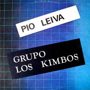 Pio Leiva Grupo Los Kimbos - Pio Leiva Grupo Los Kimbos flac