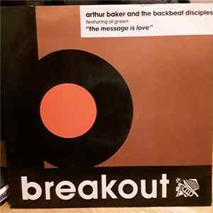 Arthur Baker And The Backbeat Disciples Feat. Al Green - The message is love flac