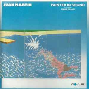 Juan Martin - Painter In Sound flac