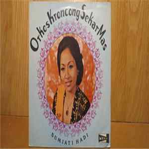 Orkes Kroncong Sekar Mas, Sumiati Hadi - Orkes Kroncong Sekar Mas & Sumiati Hadi flac