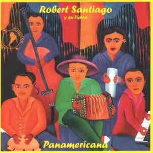 Robert Santiago Y su Típica - Panamericana flac