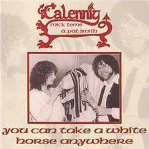 Calennig - You Can Take A White Horse Anywhere flac