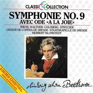 Ludwig van Beethoven - Wiens • Walther • Goldberg • Stryczek • Chœur De L'Opéra De Dresde, Staatskapelle De Dresde, Herbert Blomstedt - Symphonie No. 9 Avec Ode »A La Joie« flac