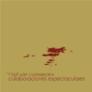 't Hof Van Commerce - Colaboraciones Espectaculares flac