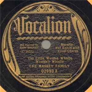 The Massey Family - The Little Wooden Whistle Wouldn't Whistle / Sweet Mama Tree Top Tall flac