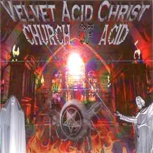 Velvet Acid Christ - Church Of Acid flac