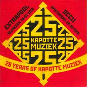 Various - 25 Years Of Kapotte Muziek flac