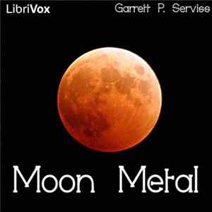Garrett P. Serviss - Moon Metal flac
