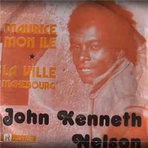 John Kenneth Nelson - Maurice Mon Île / La Ville Mahébourg flac