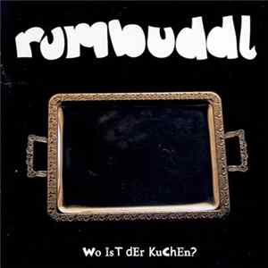 Rumbuddl - Wo Ist Der Kuchen? flac