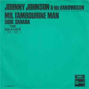 Johnny Johnson And His Bandwagon - Mr. Tambourine Man / Soul Sahara flac