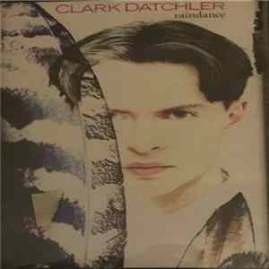 Clark Datchler - Raindance flac