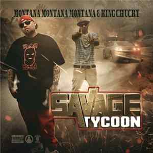 Montana Montana Montana & King Chucky - Savage Tycoon flac