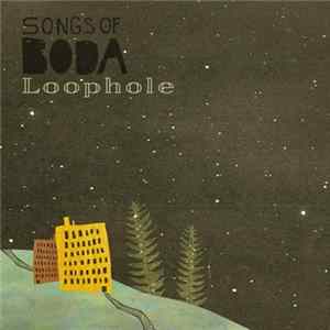 Songs Of Boda - Loophole flac