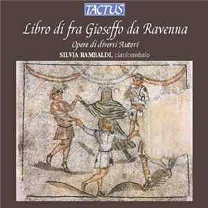 Silvia Rambaldi - Libro Di Fra Gioseffo Da Ravenna (Opere Di Diversi Autori) flac
