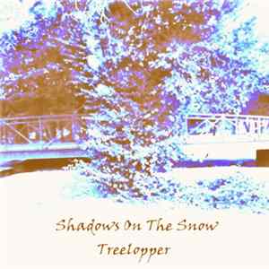 Shadows On The Snow - Treelopper flac
