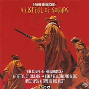 Ennio Morricone - A Fistful Of Sounds flac