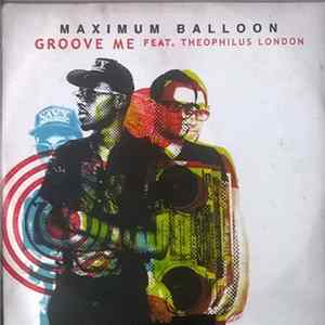 Maximum Balloon Feat. Theophilus London - Groove Me flac