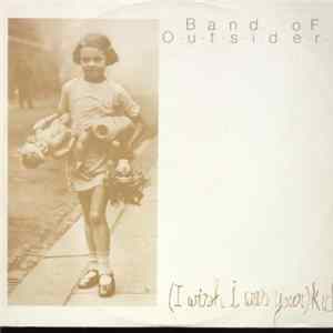 Band Of Outsiders - I Wish I Was Your Kid flac