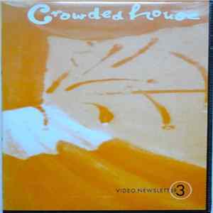 Crowded House - Video Newsletter 3 - April 1997 flac