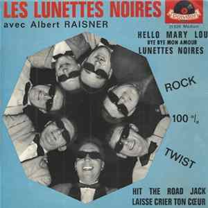 Les Lunettes Noires Avec Albert Raisner - Hello Mary Lou flac