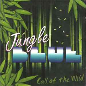 Jungle Blue - Call Of The Wild flac