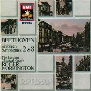 Beethoven — The London Classical Players, Roger Norrington - Sinfonien Symphonies 2 & 8 flac