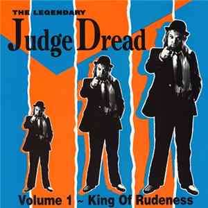 Judge Dread - The Legendary Judge Dread Volume 1 ~ King Of Rudeness flac