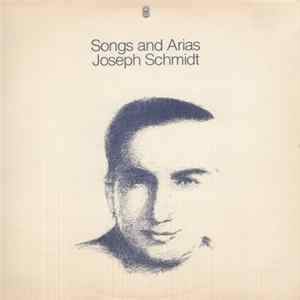 Joseph Schmidt - Songs And Arias flac