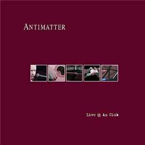 Antimatter - Live @ An Club flac