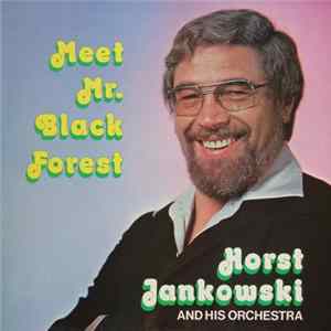 Horst Jankowski And His Orchestra - Meet Mr. Black Forest flac