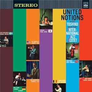 Toshiko And Her International Jazz Sextet - United Notions flac