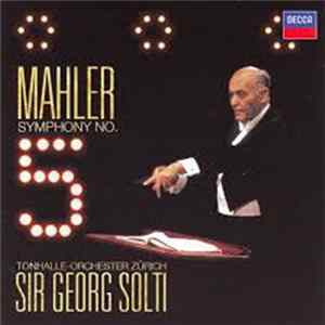 Mahler - Sir Georg Solti, Tonhalle Orchester Zürich - Symphony No.5 flac