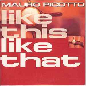 Mauro Picotto - Like This Like That flac