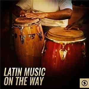 Various - Latin Music On The Way flac