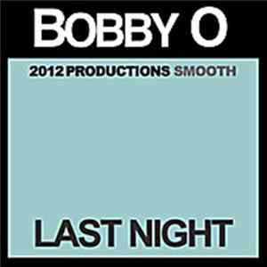 Bobby O - Last Night flac
