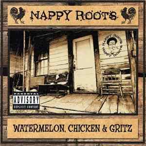 Nappy Roots - Watermelon, Chicken & Gritz flac