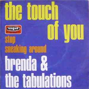 Brenda & The Tabulations - The Touch Of You / Stop Sneaking Around flac