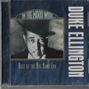 Duke Ellington And His Famous Orchestra - In The Mood With...Duke Ellington: Best Of The Big Band Era flac