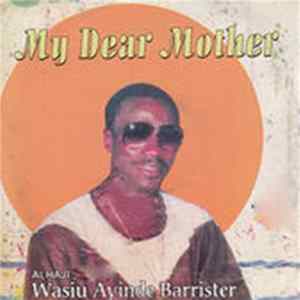 Alhaji Wasiu Ayinde Barrister & The Royal Tarazo Fuji Londoners - My Dear Mother flac