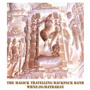 The Magick Travelling Backpack Band - WHNZ:39:MATRABAN flac