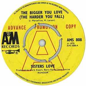 Sisters Love - The Bigger You Love (The Harder You Fall) / Piece Of My Heart flac